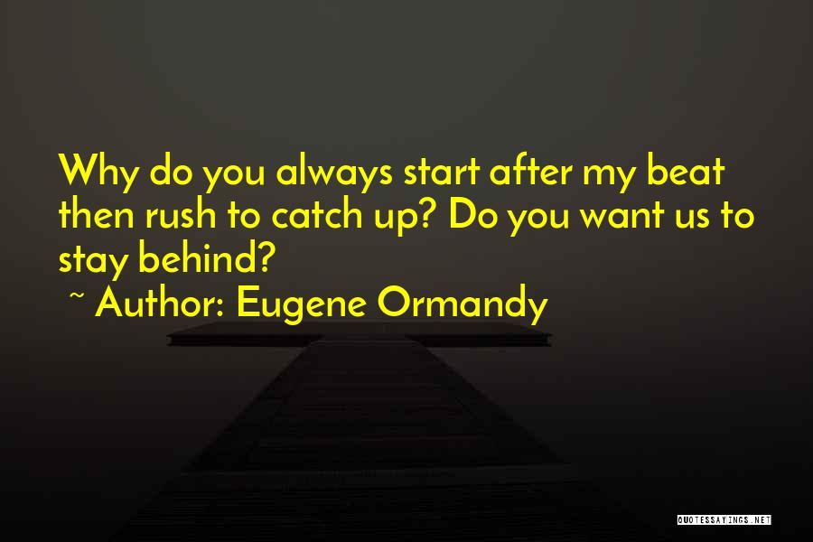 Eugene Ormandy Quotes 1837887