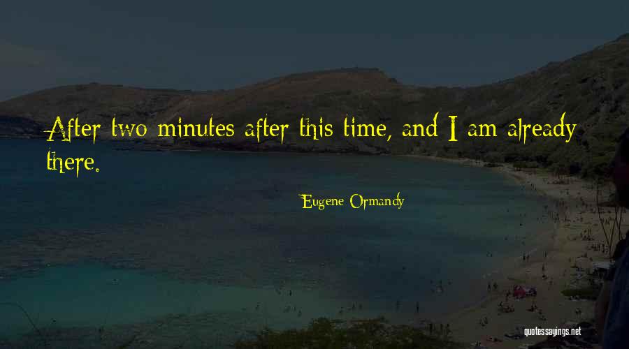 Eugene Ormandy Quotes 1888583