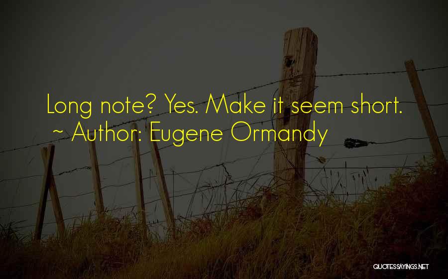 Eugene Ormandy Quotes 1898429