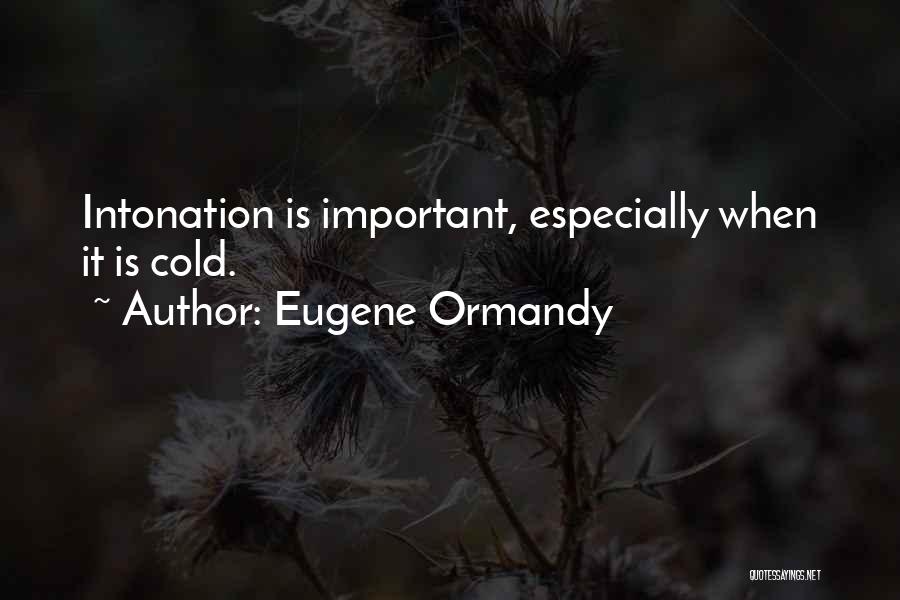 Eugene Ormandy Quotes 1984306