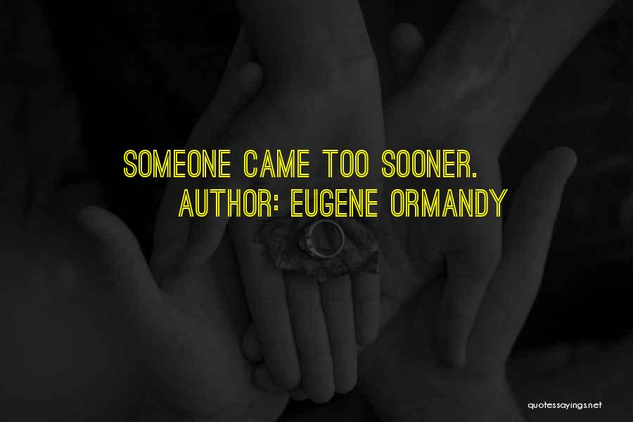 Eugene Ormandy Quotes 2108839