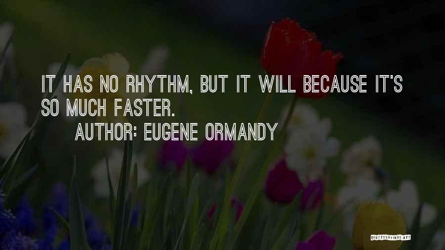 Eugene Ormandy Quotes 2227426