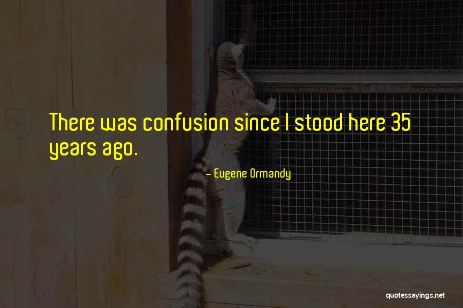 Eugene Ormandy Quotes 2238135 Eugene Ormandy Quotes 2238135