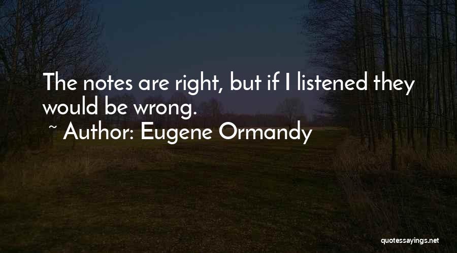 Eugene Ormandy Quotes 310522