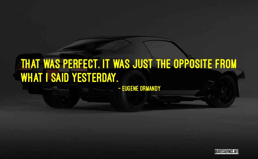 Eugene Ormandy Quotes 444977 Eugene Ormandy Quotes 444977