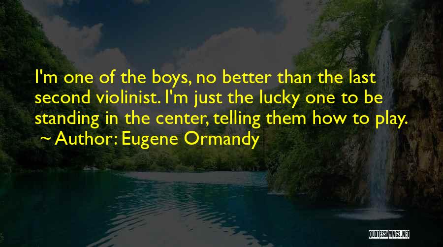 Eugene Ormandy Quotes 517891