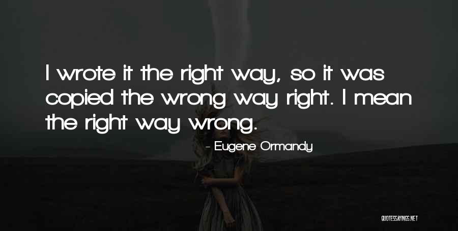 Eugene Ormandy Quotes 740662 Eugene Ormandy Quotes 740662