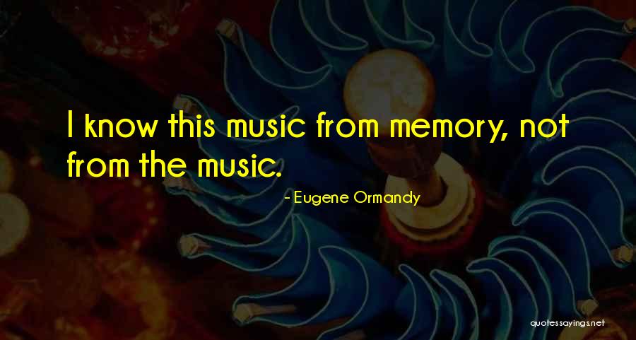 Eugene Ormandy Quotes 883875 Eugene Ormandy Quotes 883875