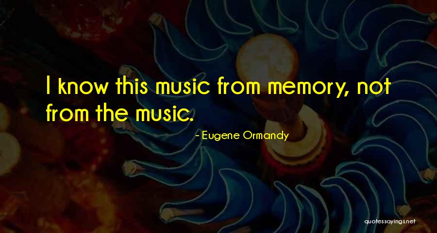 Eugene Ormandy Quotes 883875