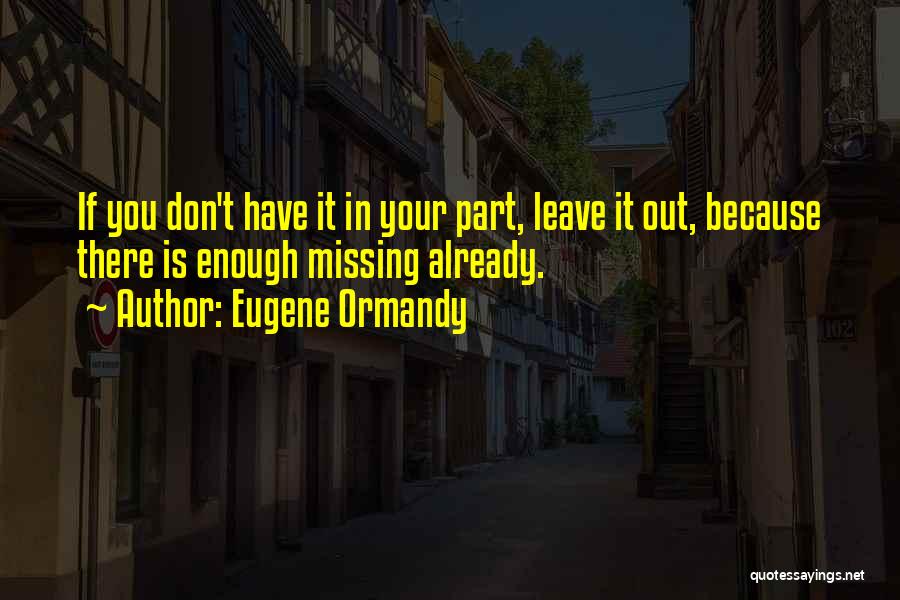 Eugene Ormandy Quotes 955919