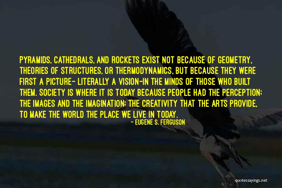 Eugene S. Ferguson Quotes 439535 Eugene S. Ferguson Quotes 439535