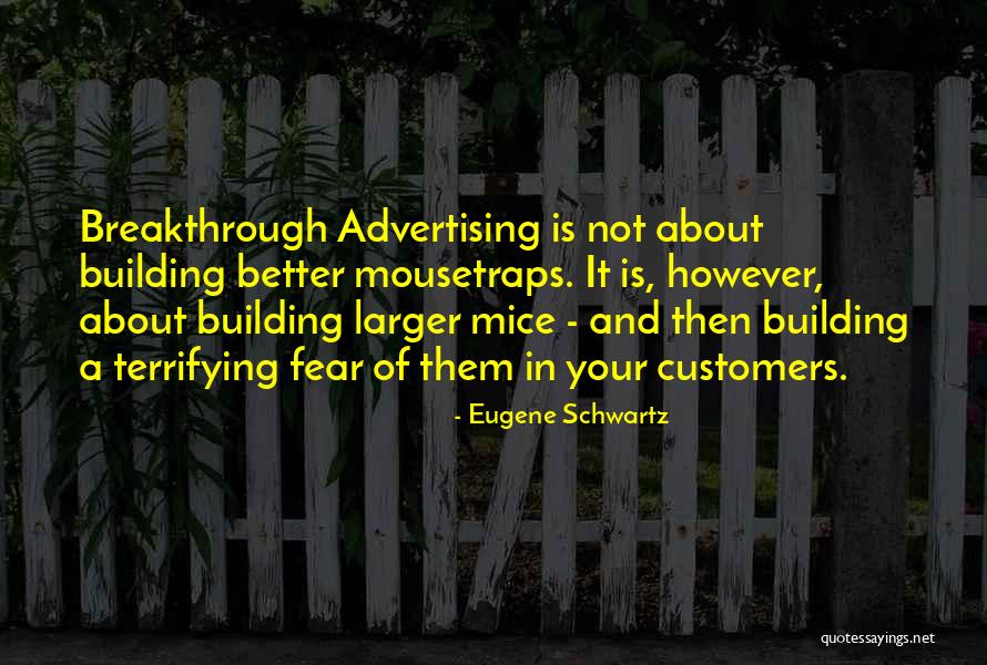 Eugene Schwartz Quotes 939417