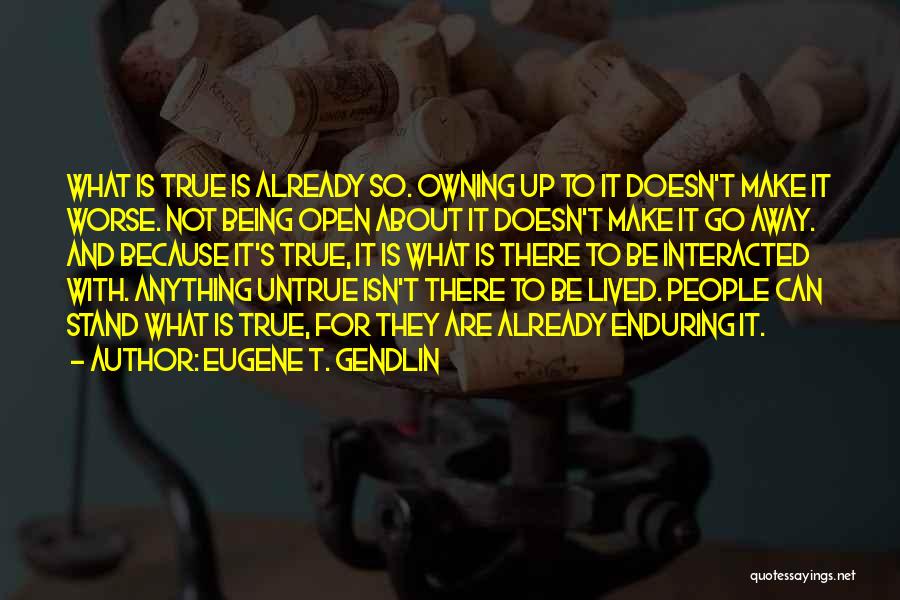 Eugene T. Gendlin Quotes 2195351