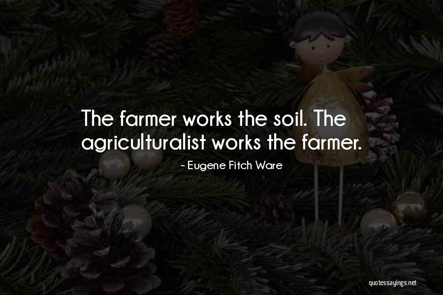 Eugene Ware Quotes By Eugene Fitch Ware