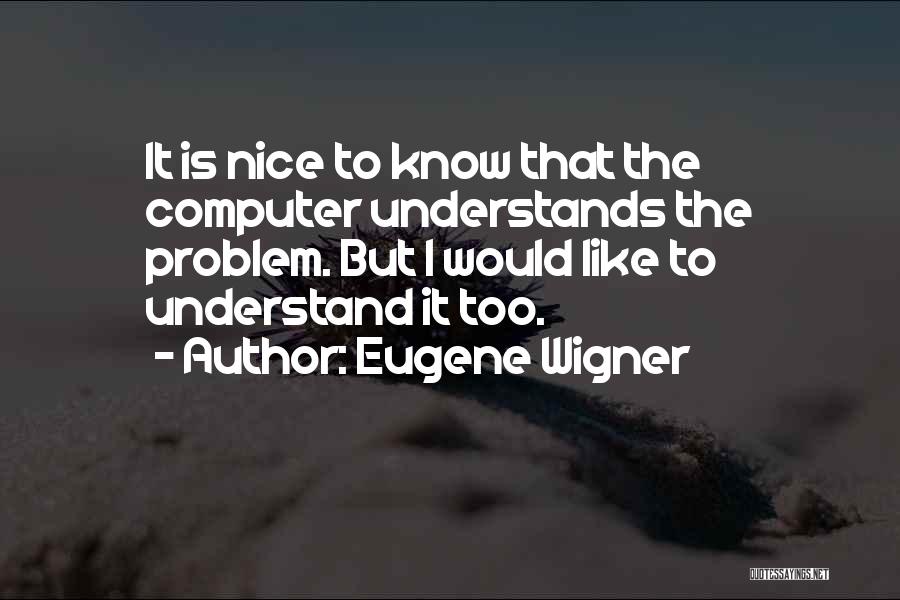 Eugene Wigner Quotes 1997419