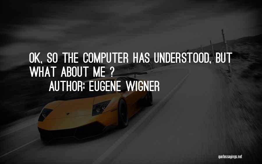 Eugene Wigner Quotes 716057