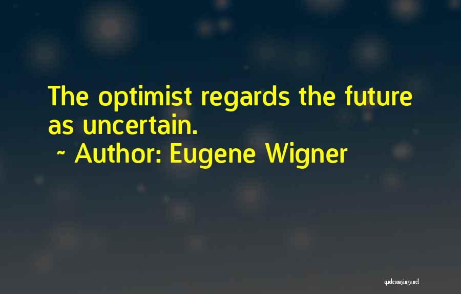 Eugene Wigner Quotes 913202