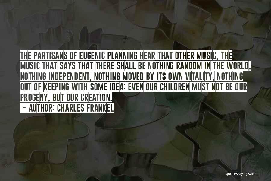 Eugenic Quotes By Charles Frankel