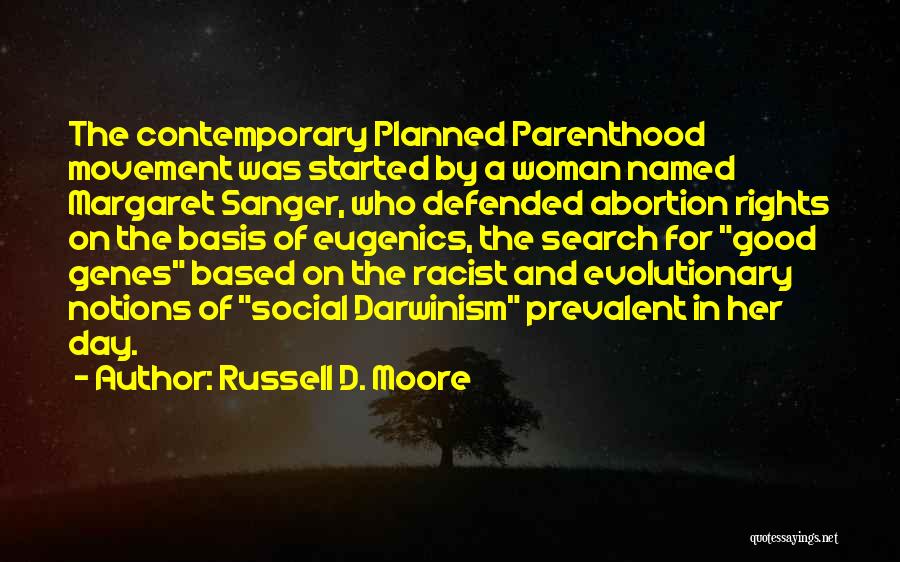 Eugenics Movement Quotes By Russell D. Moore