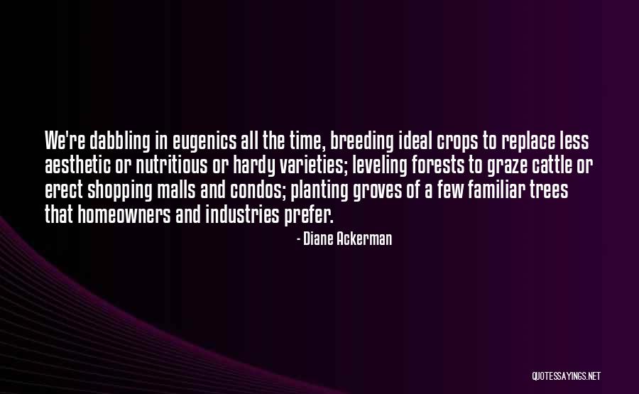 Eugenics Quotes By Diane Ackerman Eugenics Quotes By Diane Ackerman
