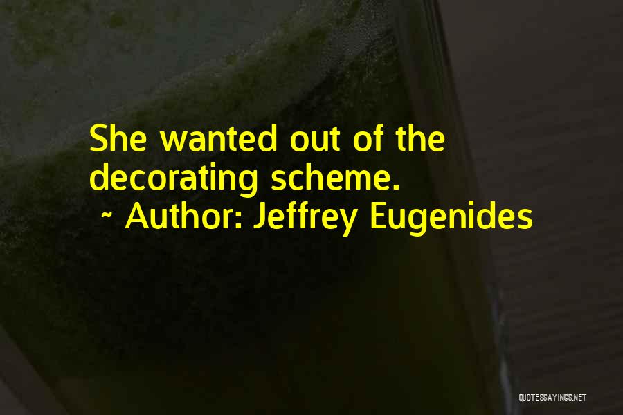 Eugenides Quotes By Jeffrey Eugenides