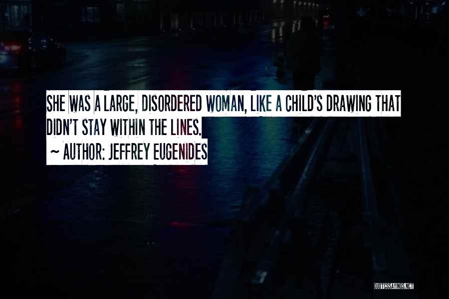 Eugenides Quotes By Jeffrey Eugenides