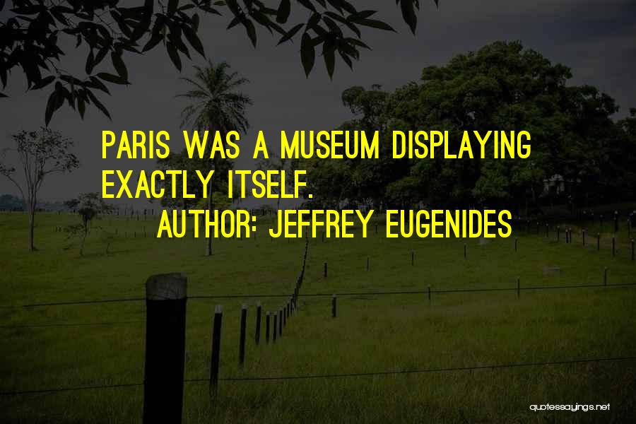 Eugenides Quotes By Jeffrey Eugenides