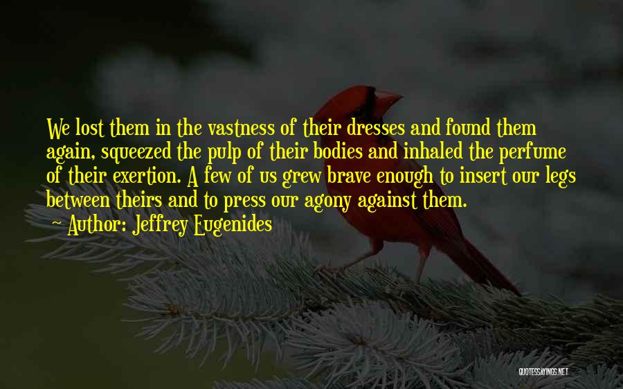 Eugenides Quotes By Jeffrey Eugenides