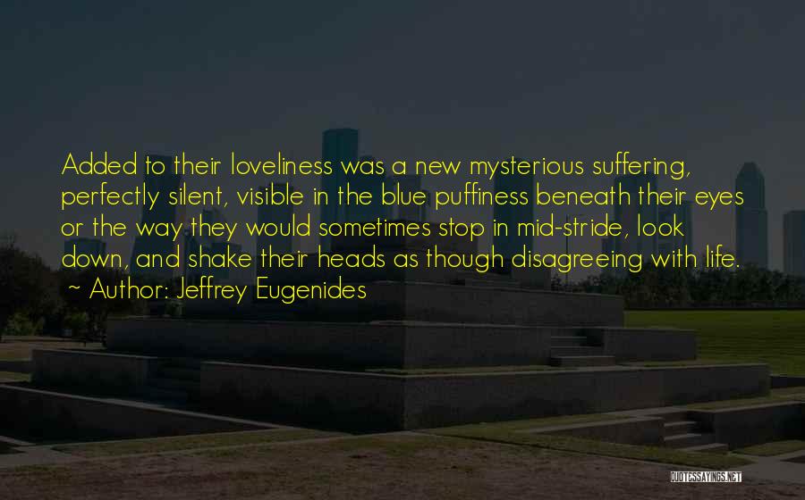 Eugenides Quotes By Jeffrey Eugenides