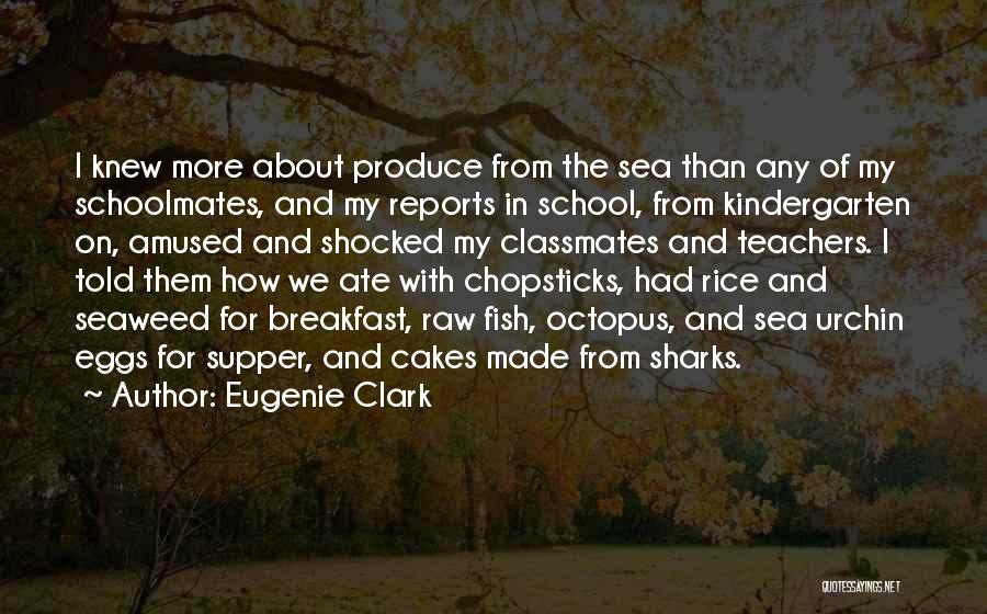 Eugenie Clark Quotes 722270