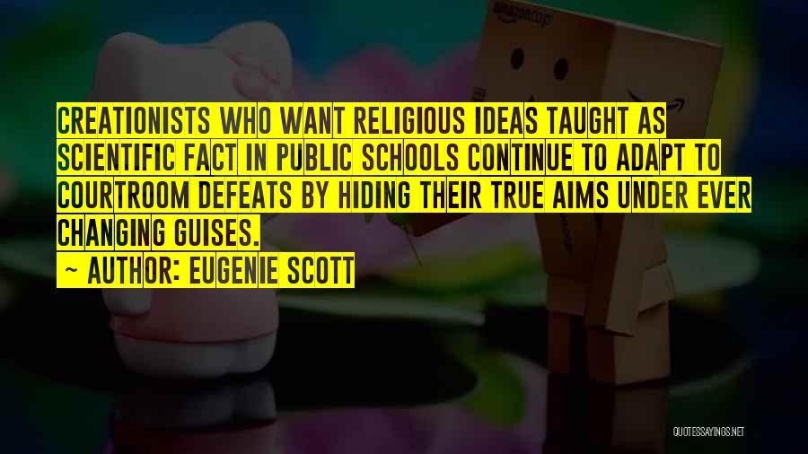 Eugenie Scott Quotes 1327982