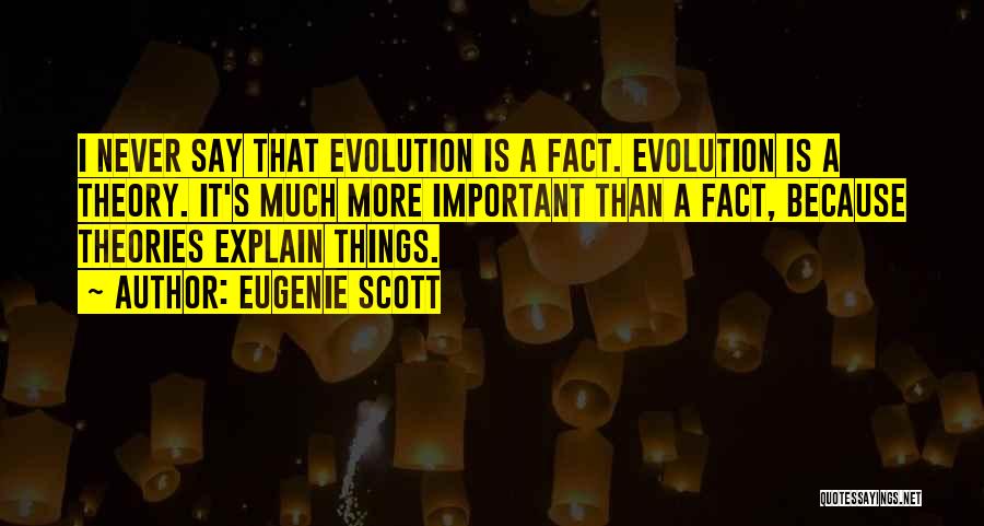 Eugenie Scott Quotes 1371124