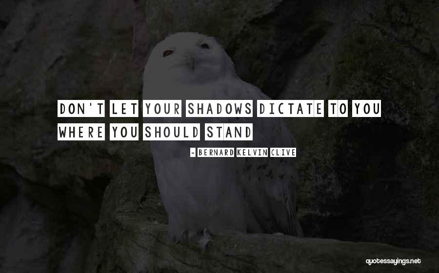 Eugenijus Chrebtovas Quotes By Bernard Kelvin Clive Eugenijus Chrebtovas Quotes By Bernard Kelvin Clive
