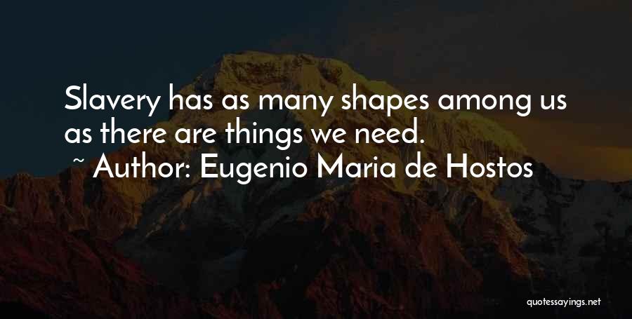 Eugenio Maria De Hostos Quotes 487878