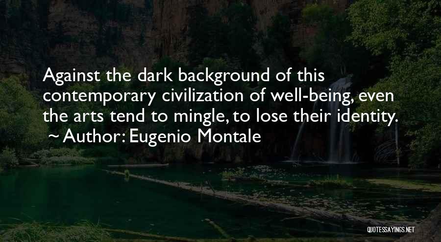 Eugenio Montale Quotes 2255531