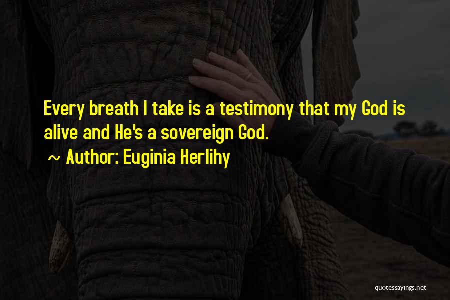 Euginia Herlihy Quotes 1252228