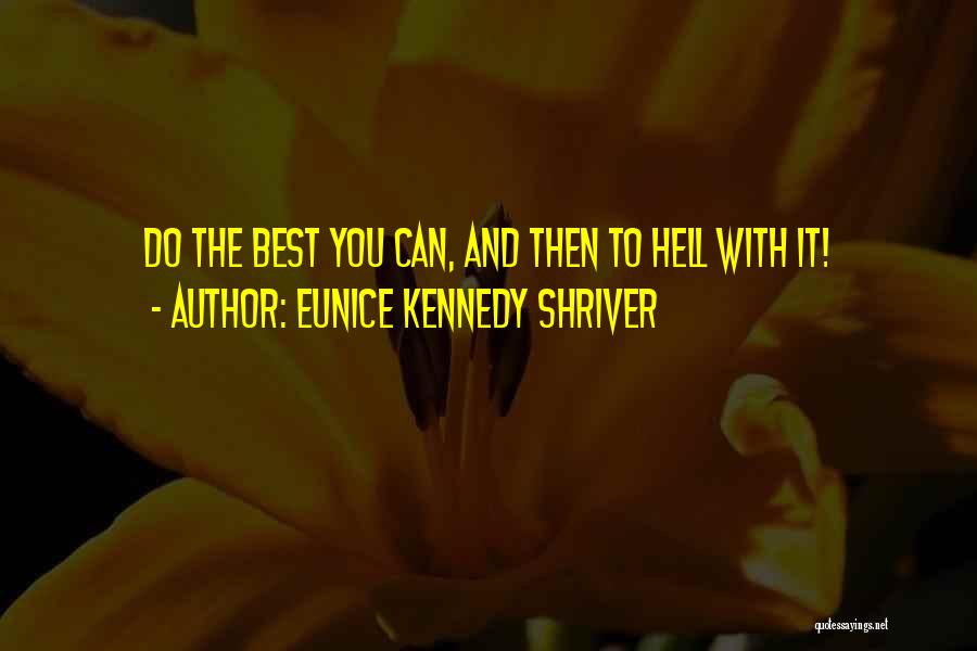 Eunice Kennedy Shriver Quotes 1593760