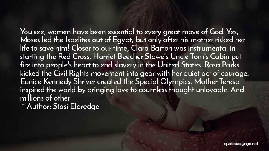 Eunice Shriver Quotes By Stasi Eldredge