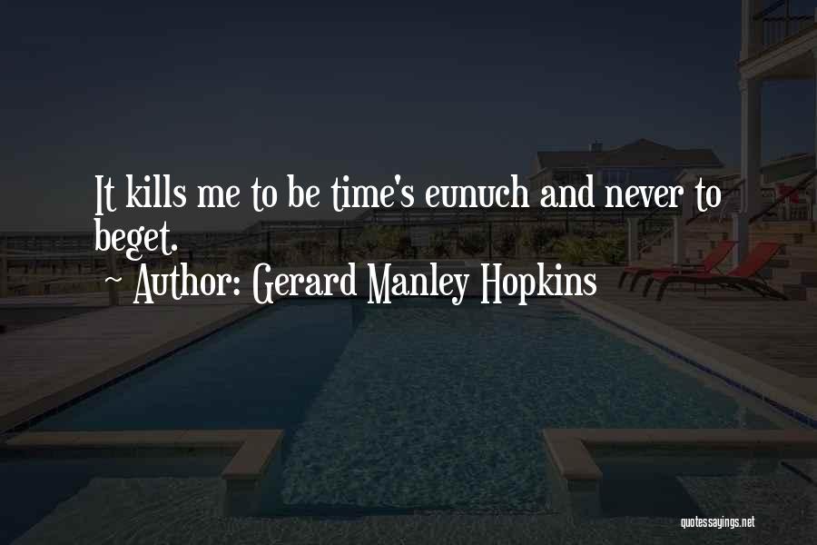 Eunuch Quotes By Gerard Manley Hopkins