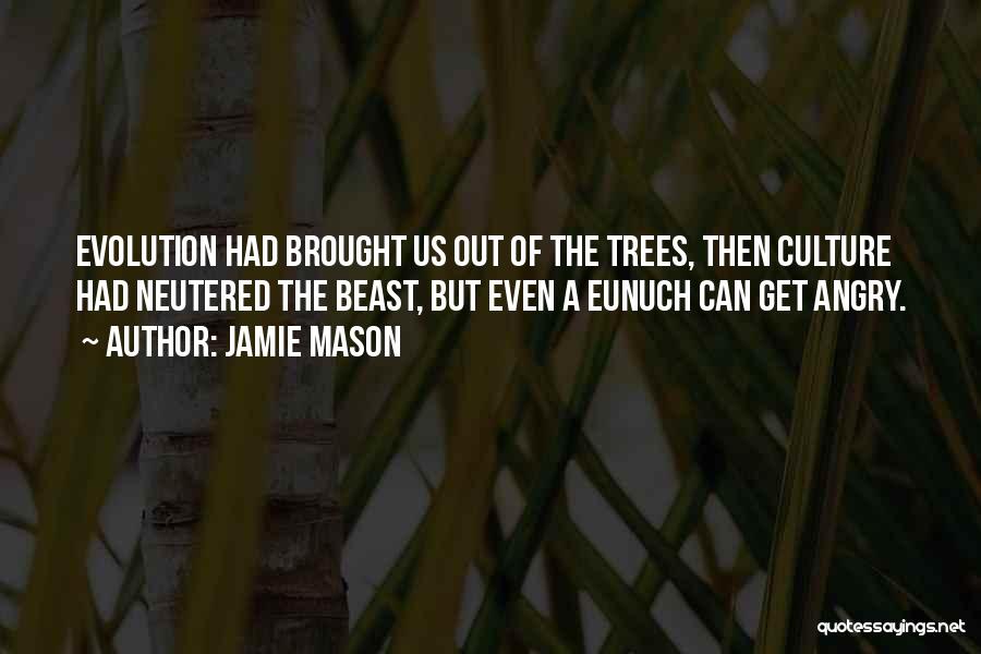 Eunuch Quotes By Jamie Mason