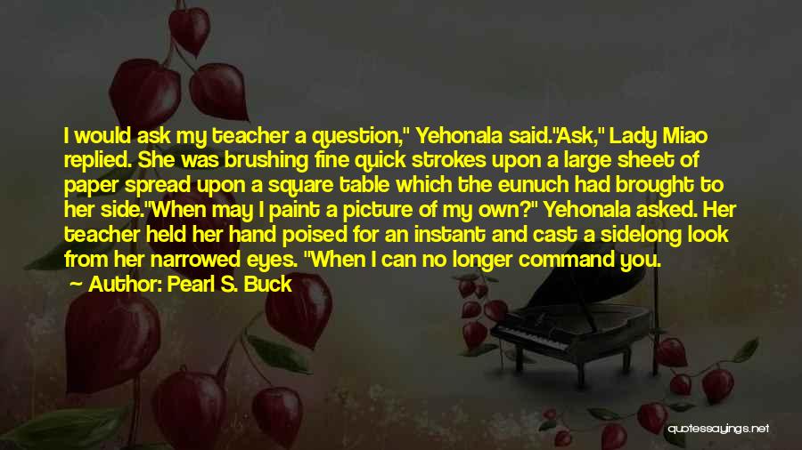 Eunuch Quotes By Pearl S. Buck