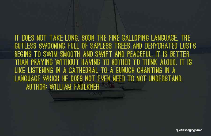 Eunuch Quotes By William Faulkner