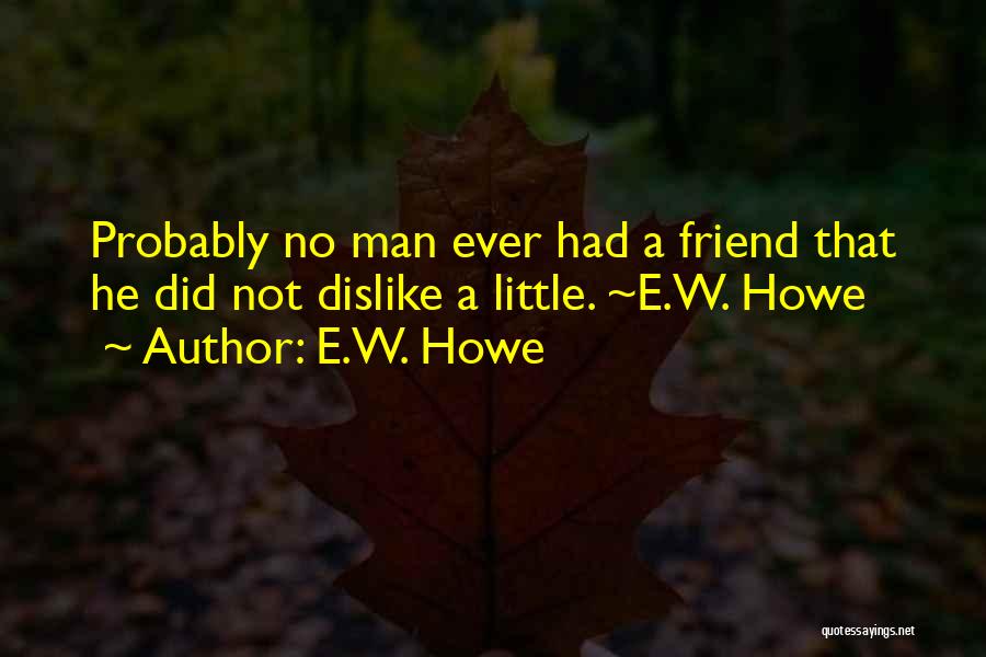 Eunuchs In History Quotes By E.W. Howe