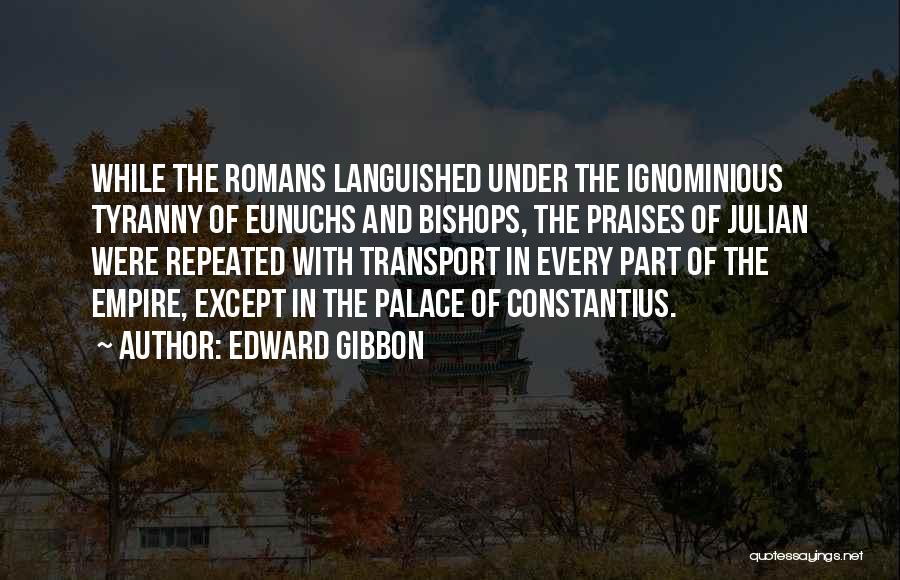 Eunuchs In History Quotes By Edward Gibbon