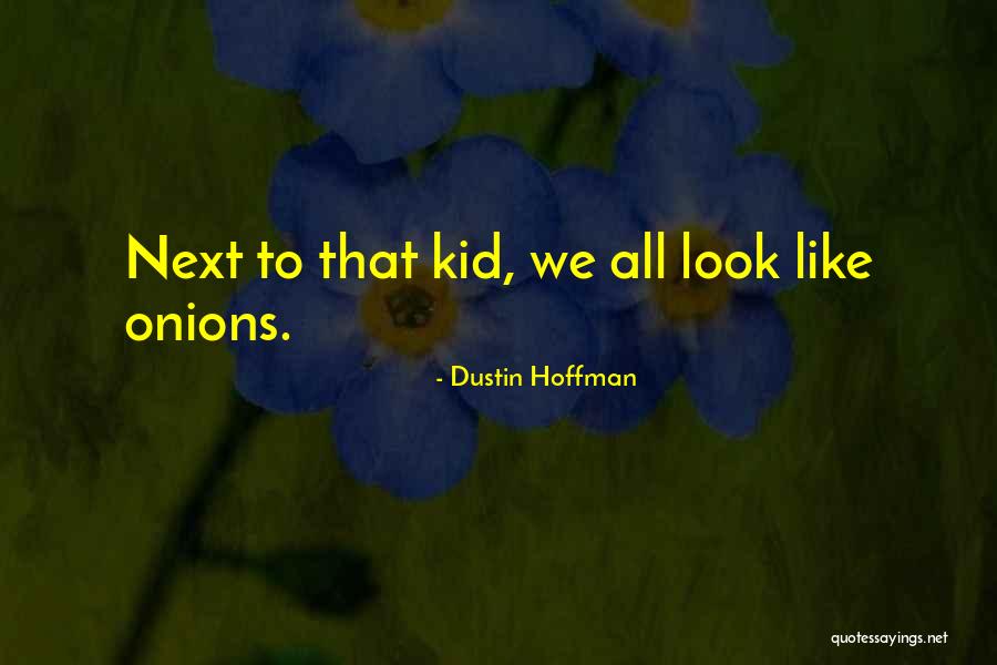 Eupalinos Paul Quotes By Dustin Hoffman Eupalinos Paul Quotes By Dustin Hoffman