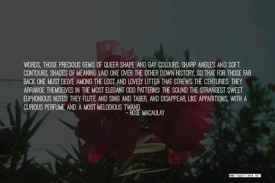Euphonious Words Quotes By Rose Macaulay Euphonious Words Quotes By Rose Macaulay