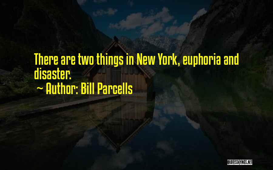 Euphoria Quotes By Bill Parcells