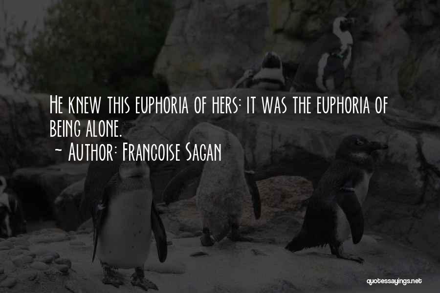 Euphoria Quotes By Francoise Sagan