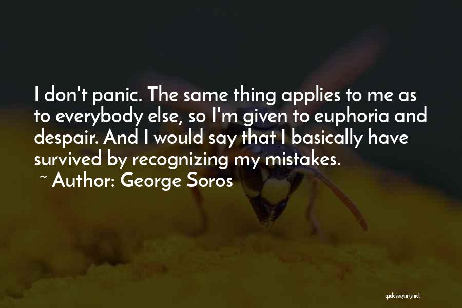 Euphoria Quotes By George Soros