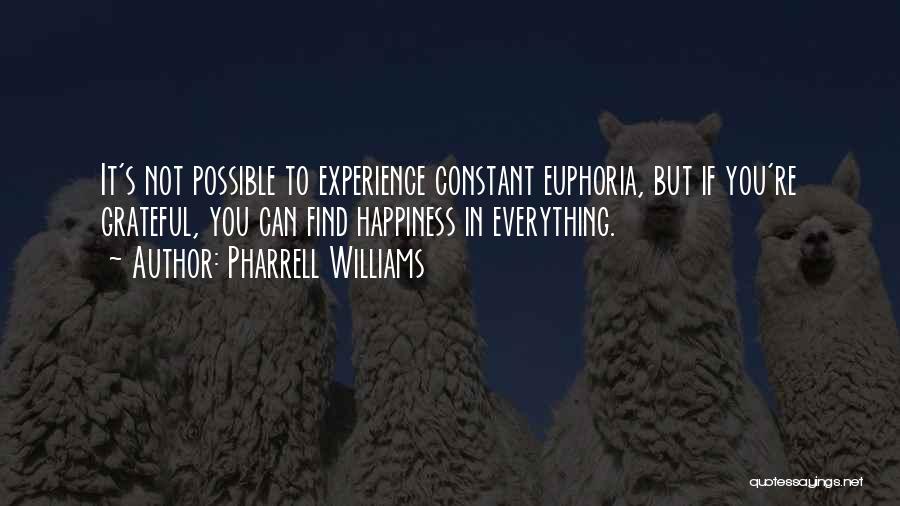 Euphoria Quotes By Pharrell Williams